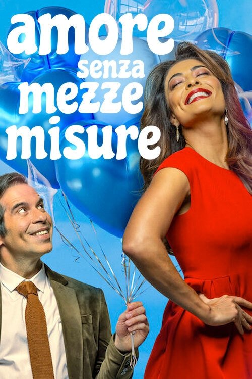 Locandina di Amore senza mezze misure