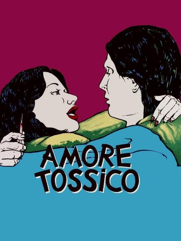 Locandina di Amore Tossico