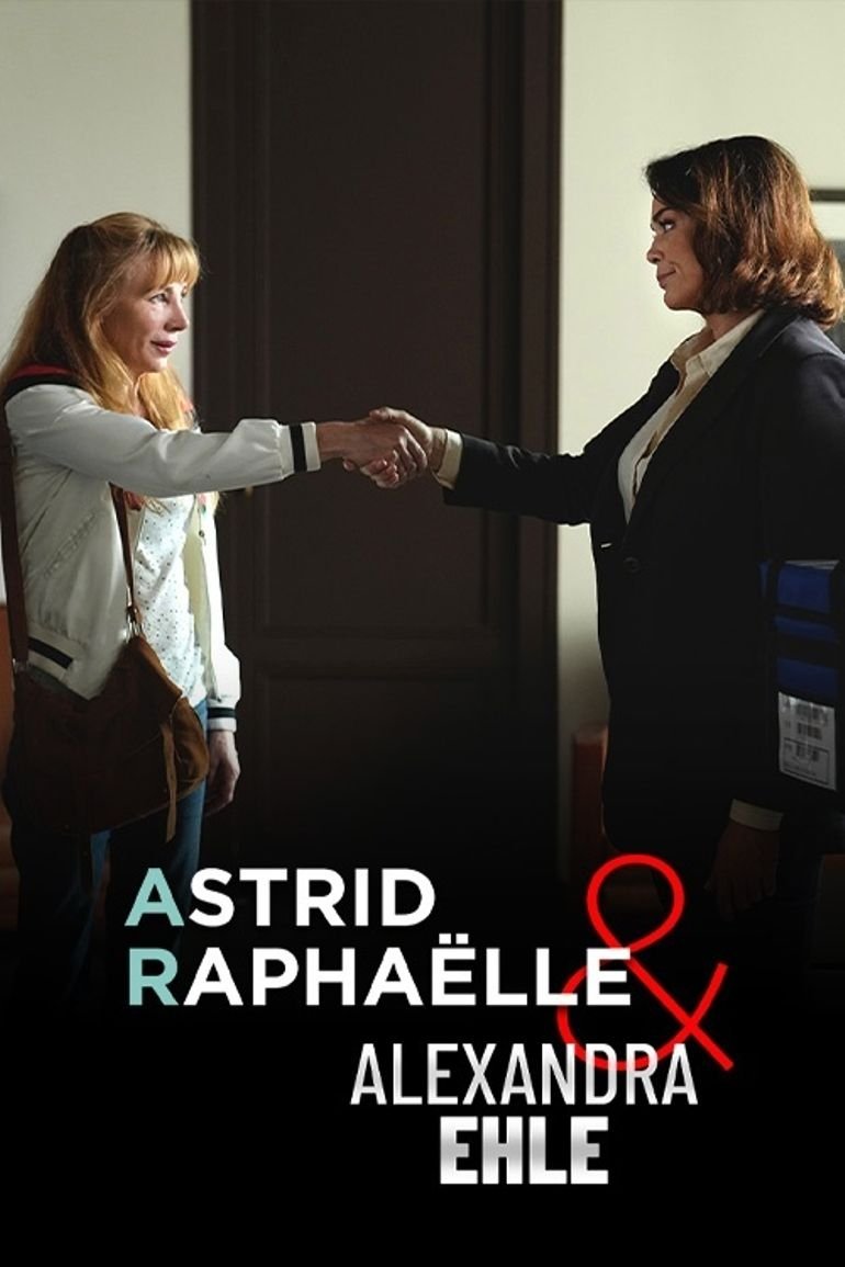 Locandina di Astrid, Raphaëlle e Alexandra