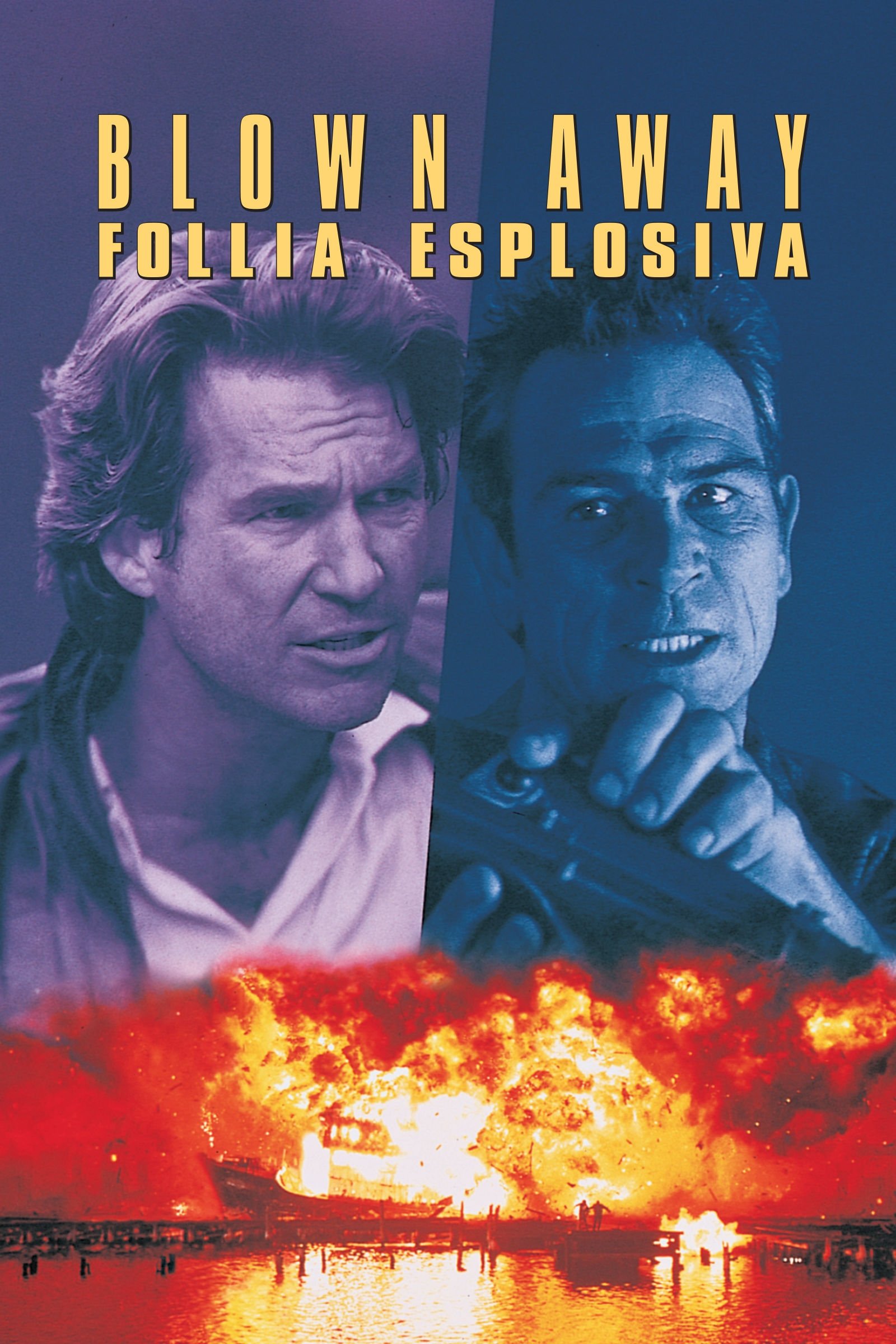 Locandina di Blown Away - Follia esplosiva