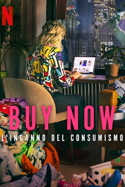 Locandina di Buy Now - L'inganno del consumismo