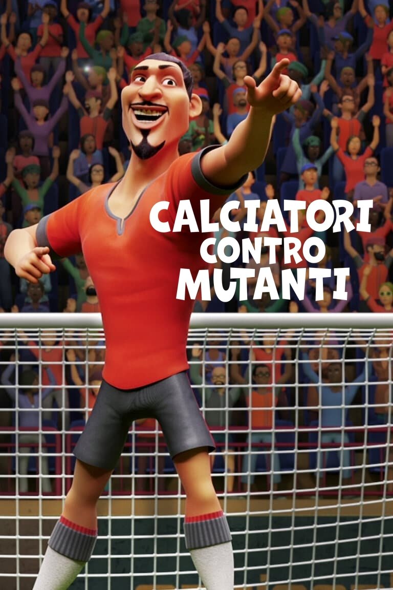 Locandina di Calciatori contro Mutanti