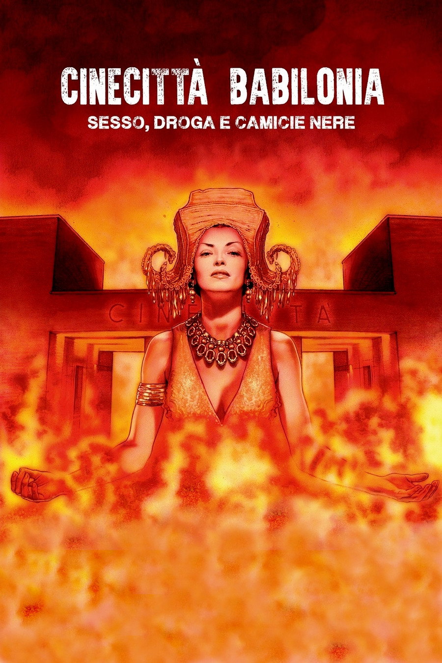 Locandina di Cinecittà Babilonia: sesso, droga e camicie nere
