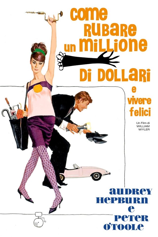 Locandina di Come rubare un milione di dollari e vivere felici