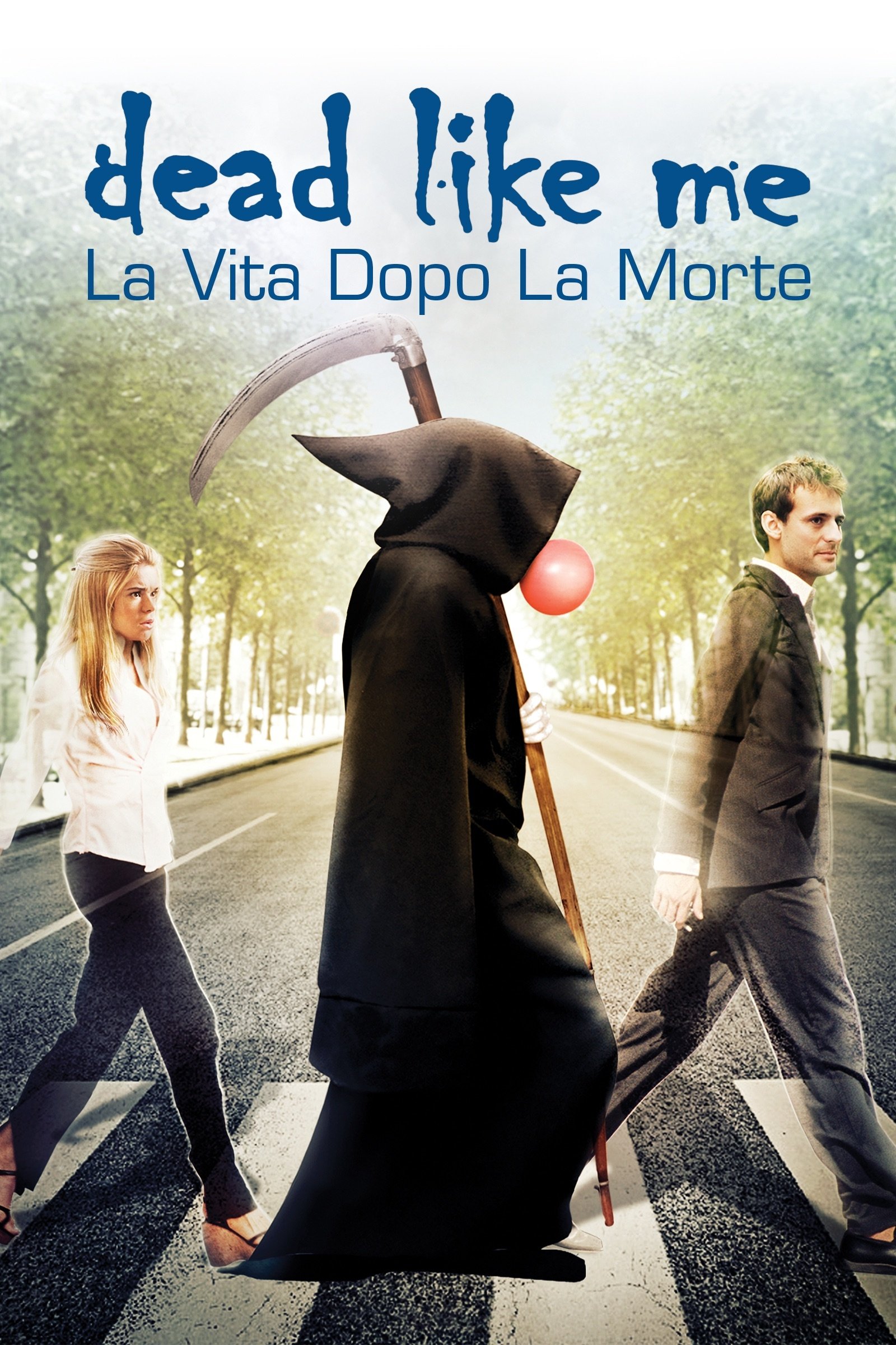 Locandina di Dead like me - Il film