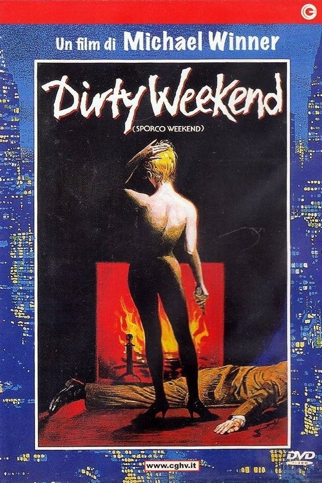 Locandina di Dirty Weekend - Sporco weekend
