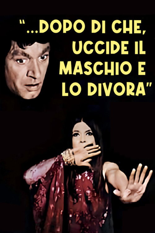 Locandina di ...dopo di che, uccide il maschio e lo divora