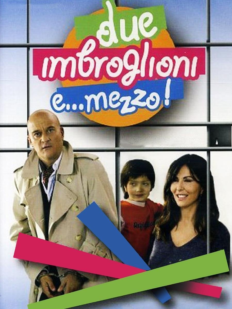 Locandina di Due imbroglioni e... mezzo!