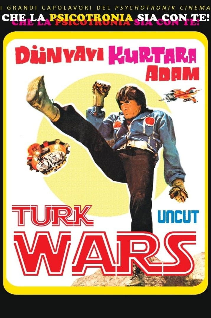 Locandina di Dünyayı Kurtaran Adam - Turk Wars