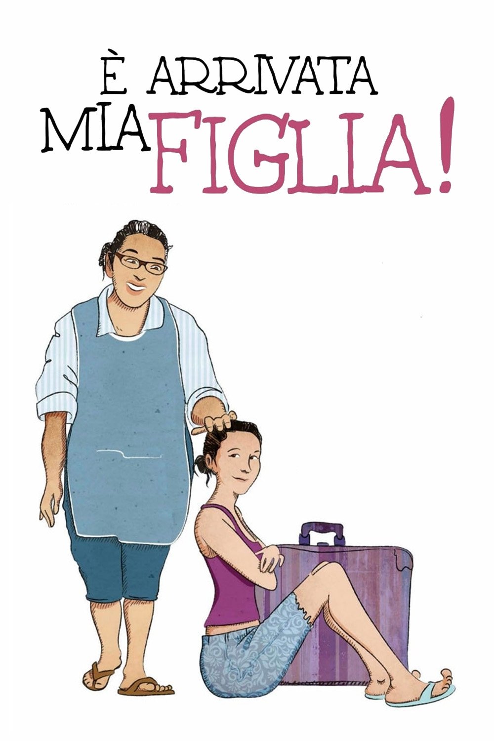Locandina di È arrivata mia figlia!