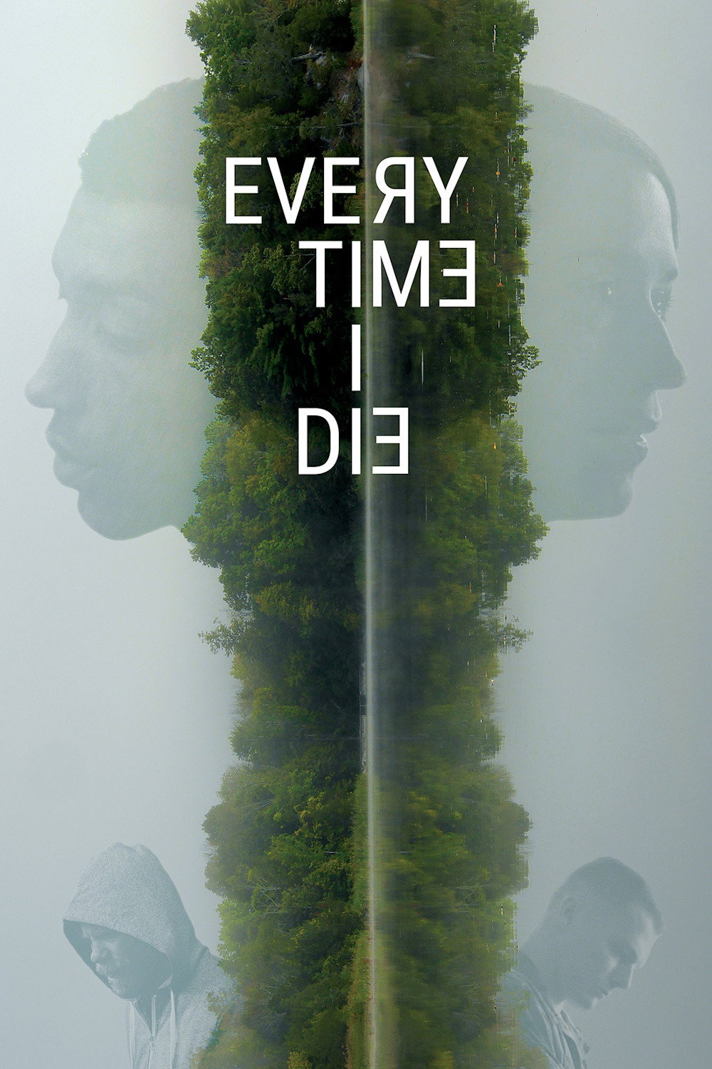 Locandina di Every Time I Die