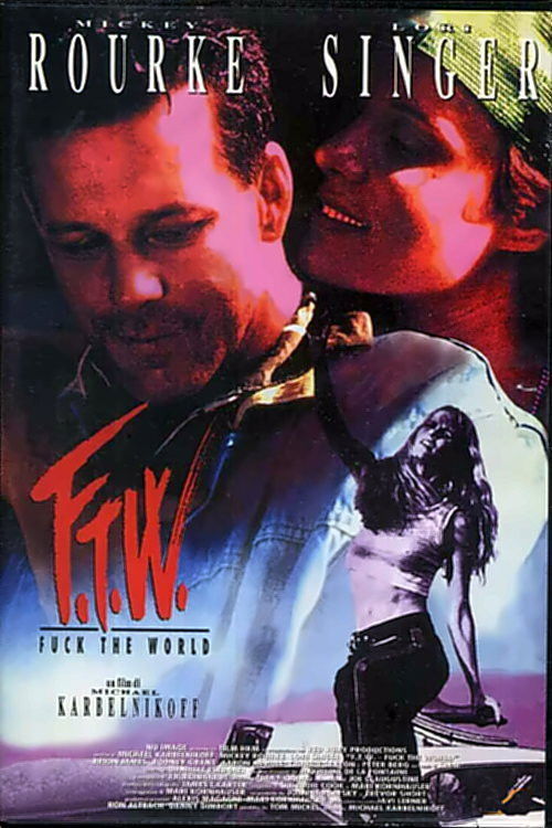 Locandina di F.T.W. - Fuck the World