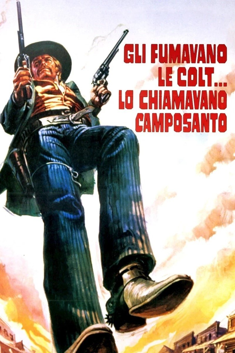 Locandina di Gli fumavano le Colt... lo chiamavano Camposanto