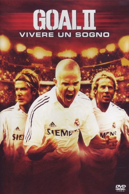 Locandina di Goal II - Vivere un sogno
