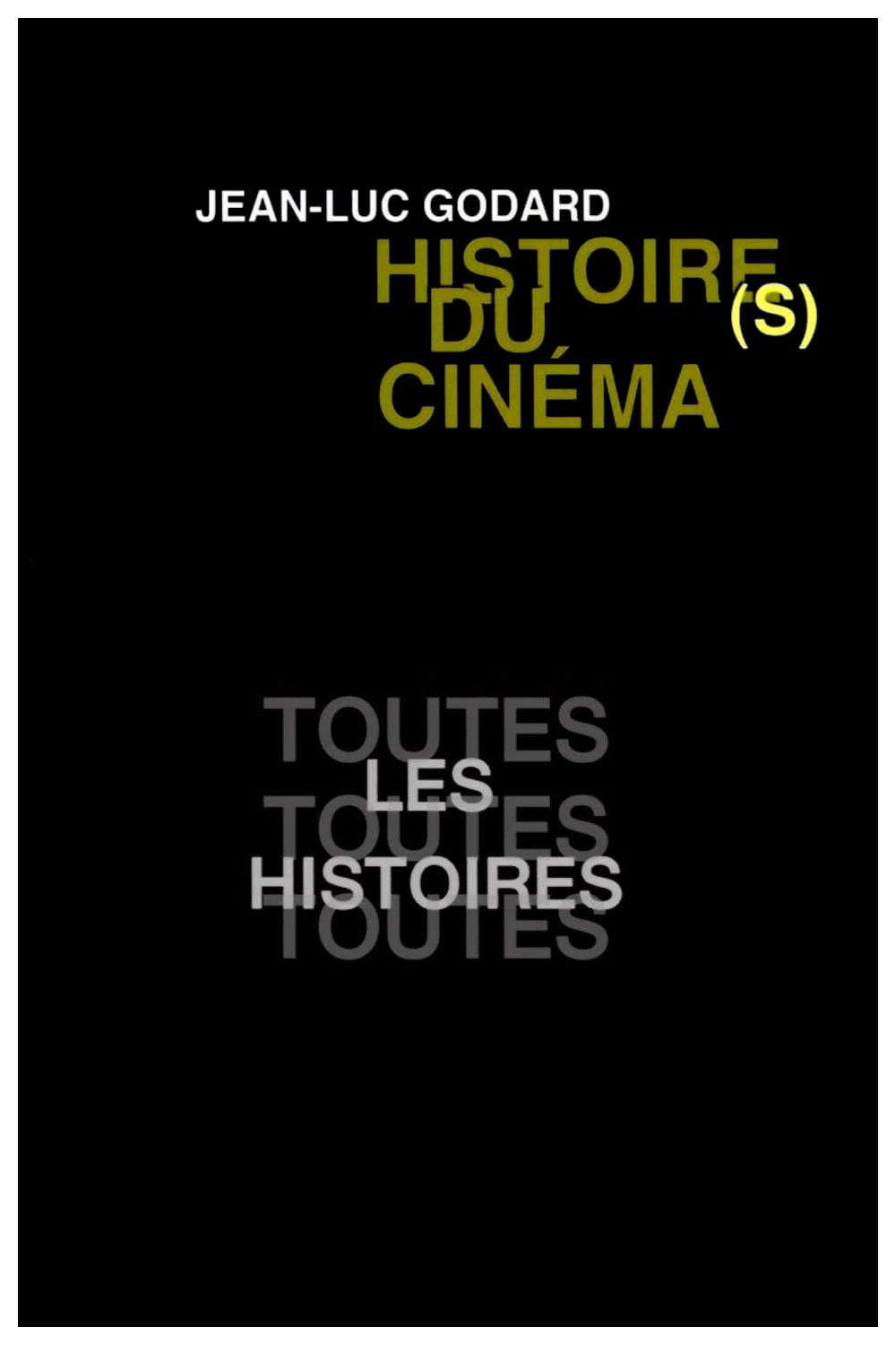 Locandina di Histoire(s) du cinéma 1a : toutes les histoires
