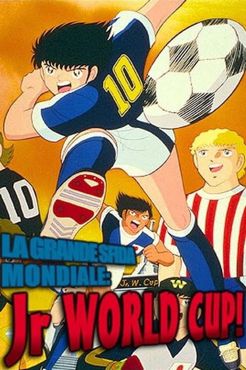 Locandina di Holly e Benji: La grande sfida mondiale: Jr World Cup!