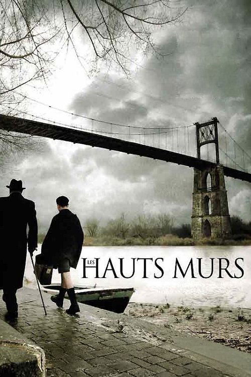 Locandina di I muri alti - Les hauts murs