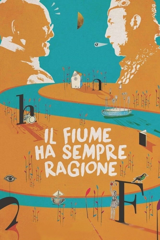 Locandina di Il fiume ha sempre ragione