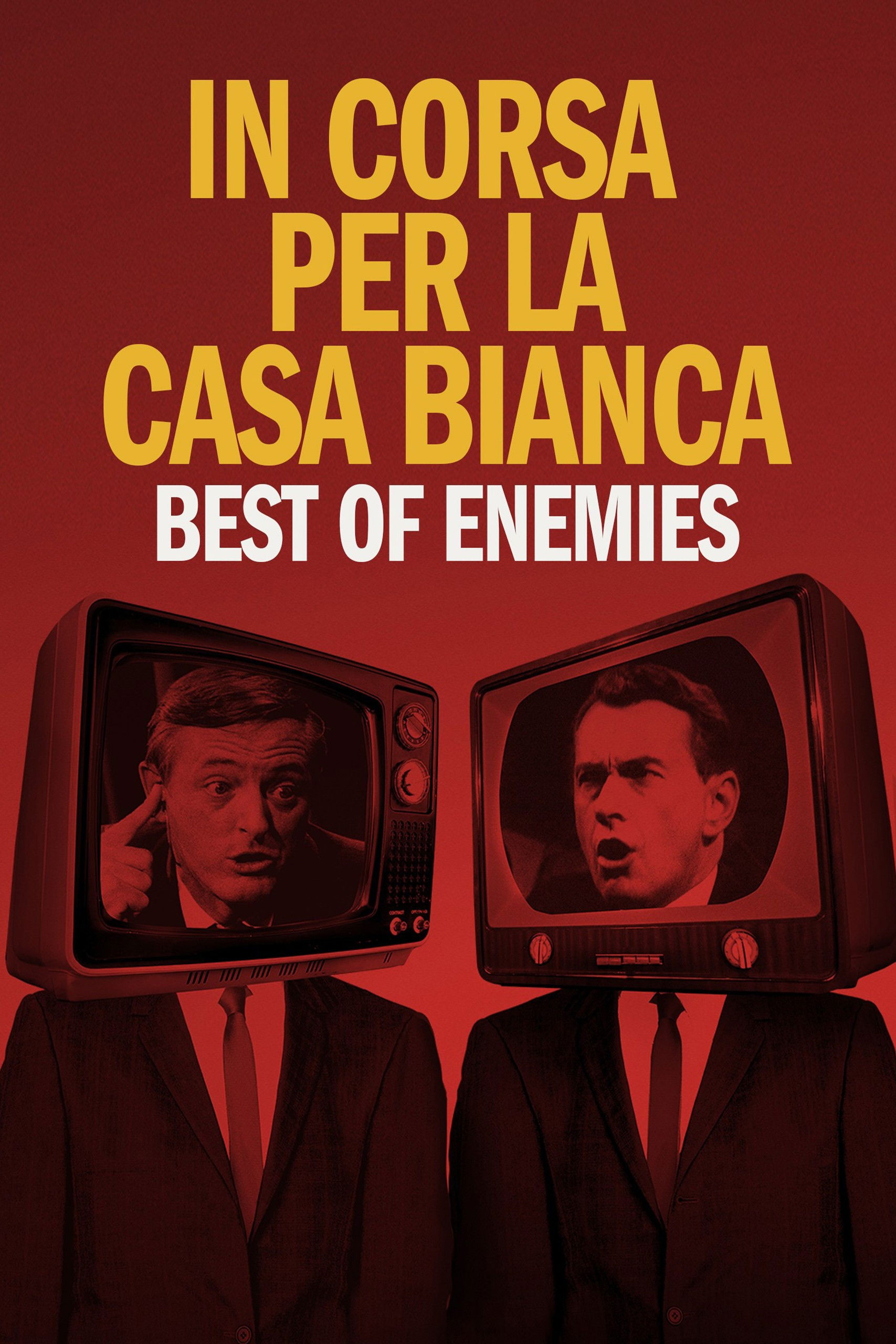 Locandina di In corsa per la Casa Bianca - Best of Enemies
