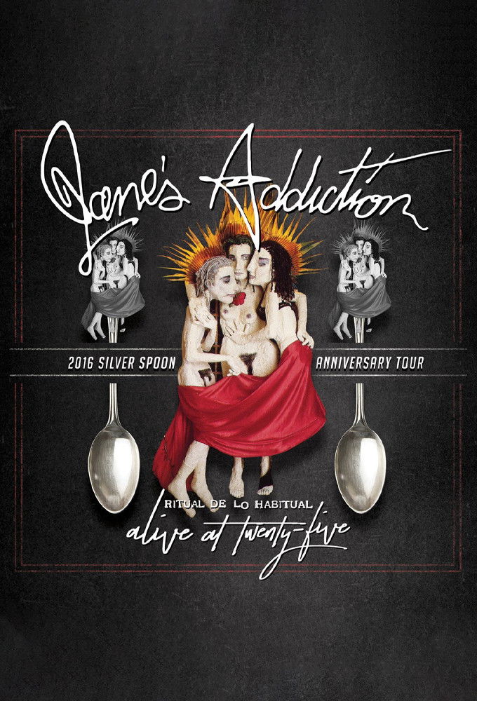 Locandina di Jane's Addiction - Ritual de lo Habitual - Alive at 25