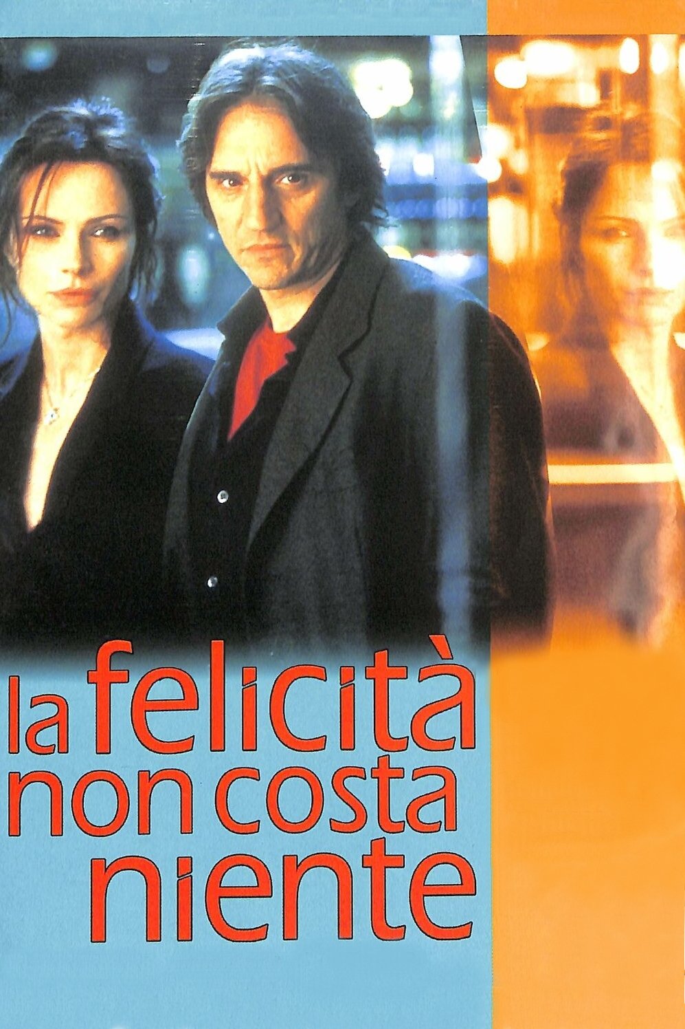 Locandina di La felicità non costa niente