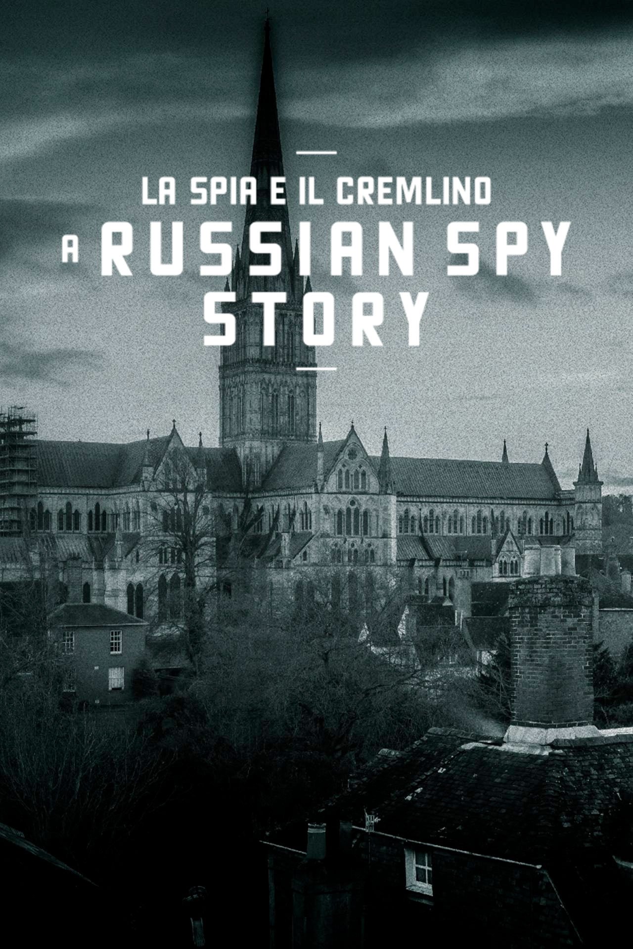 Locandina di La spia e il Cremlino - A Russian Spy Story