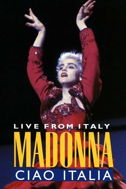Locandina di Madonna: Ciao, Italia! - Live from Italy