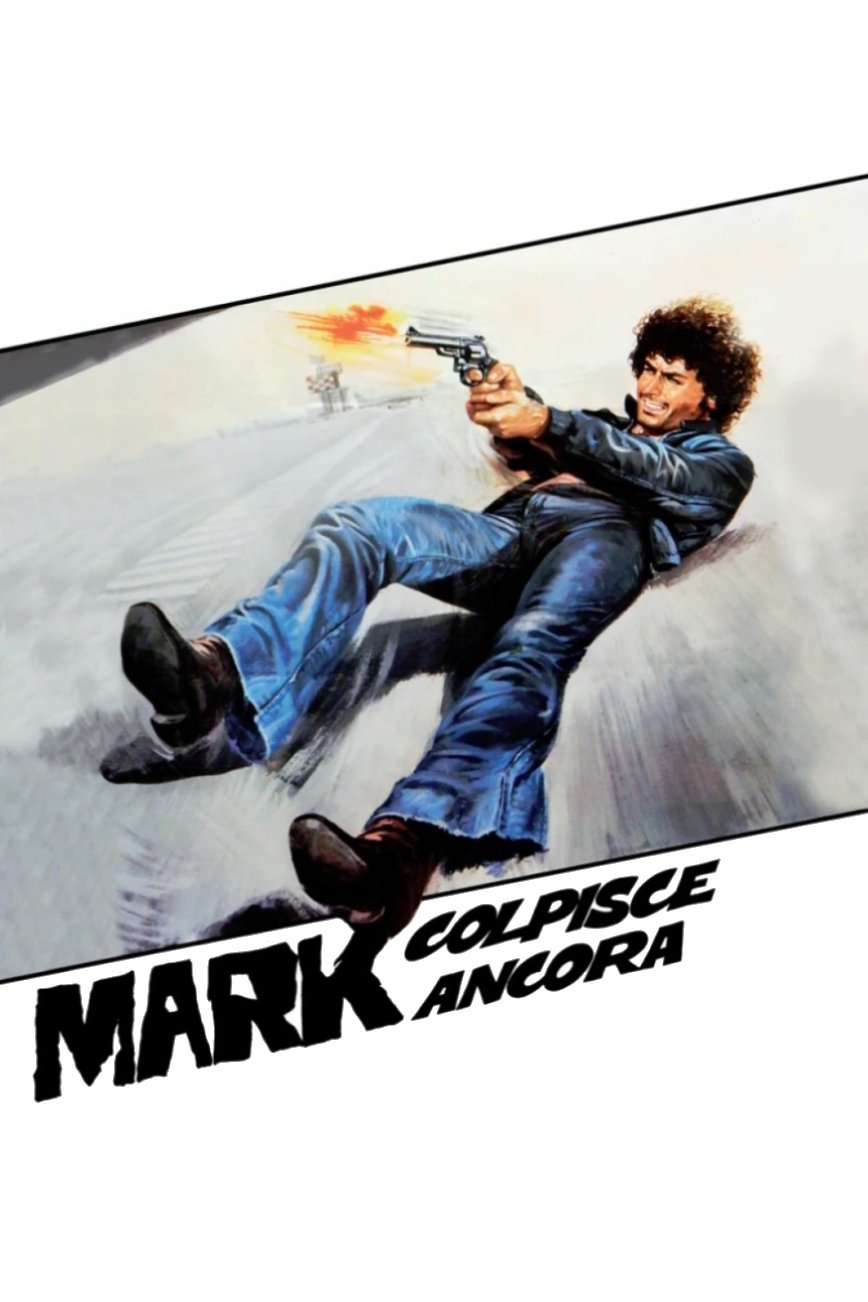 Locandina di Mark colpisce ancora