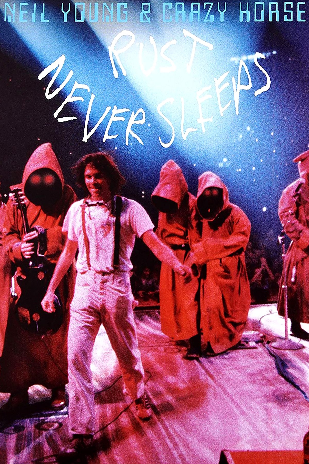 Locandina di Neil Young & Crazy Horse: Rust Never Sleeps