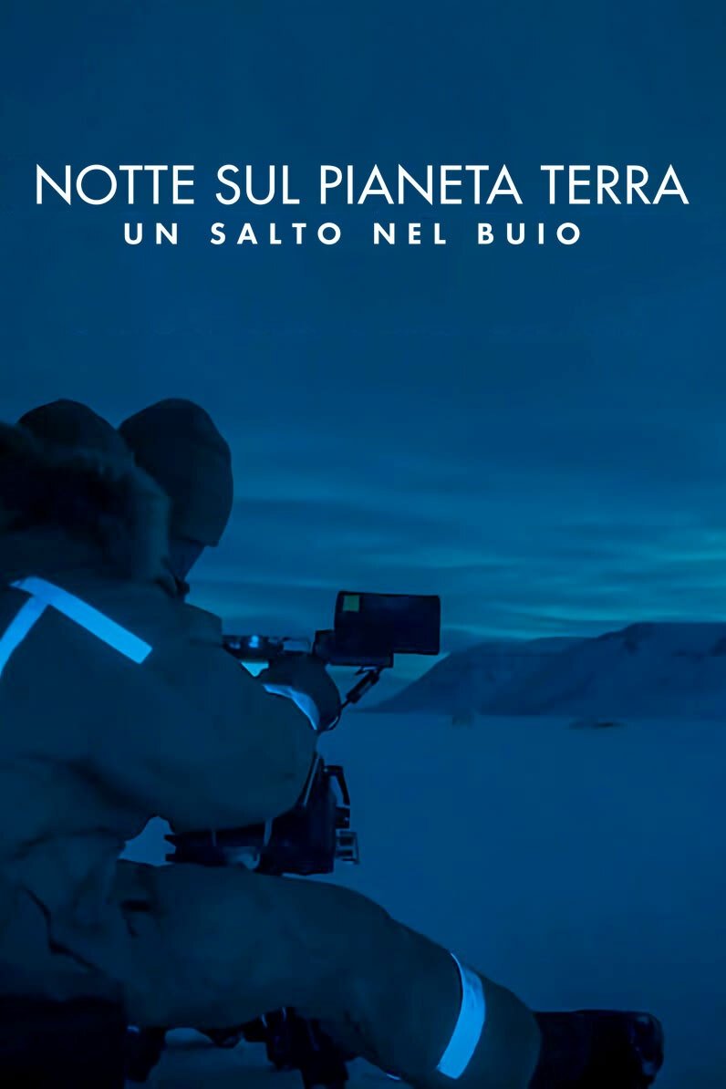 Locandina di Notte sul pianeta Terra: un salto nel buio