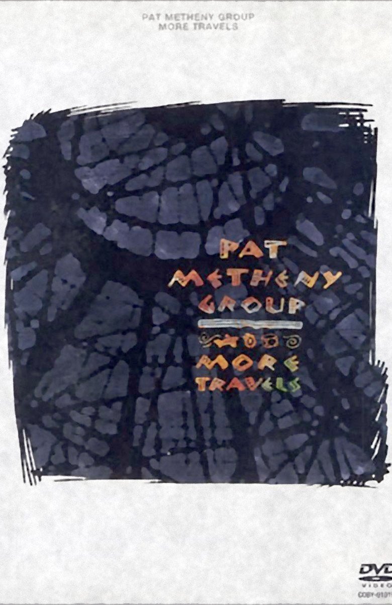 Locandina di Pat Metheny Group - More Travels