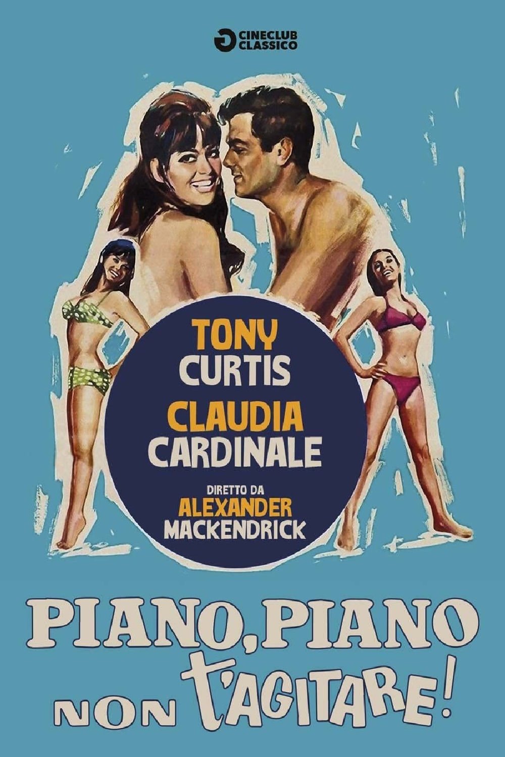 Locandina di Piano piano non t'agitare
