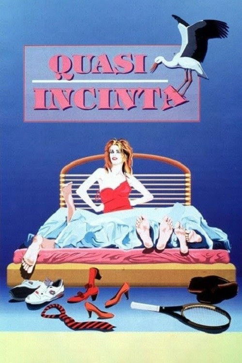 Locandina di Quasi incinta