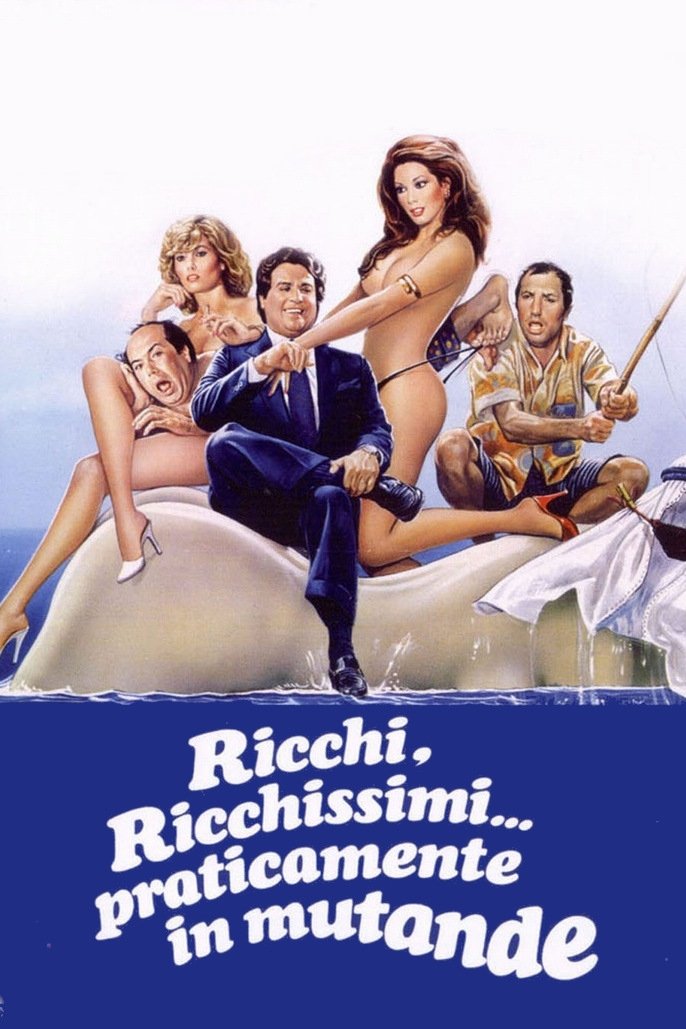 Locandina di Ricchi, ricchissimi... praticamente in mutande