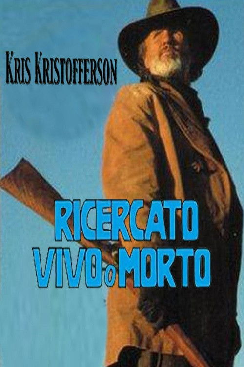 Locandina di Ricercato vivo o morto