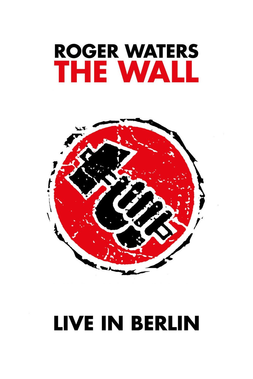 Locandina di Roger Waters - The Wall - Live In Berlin