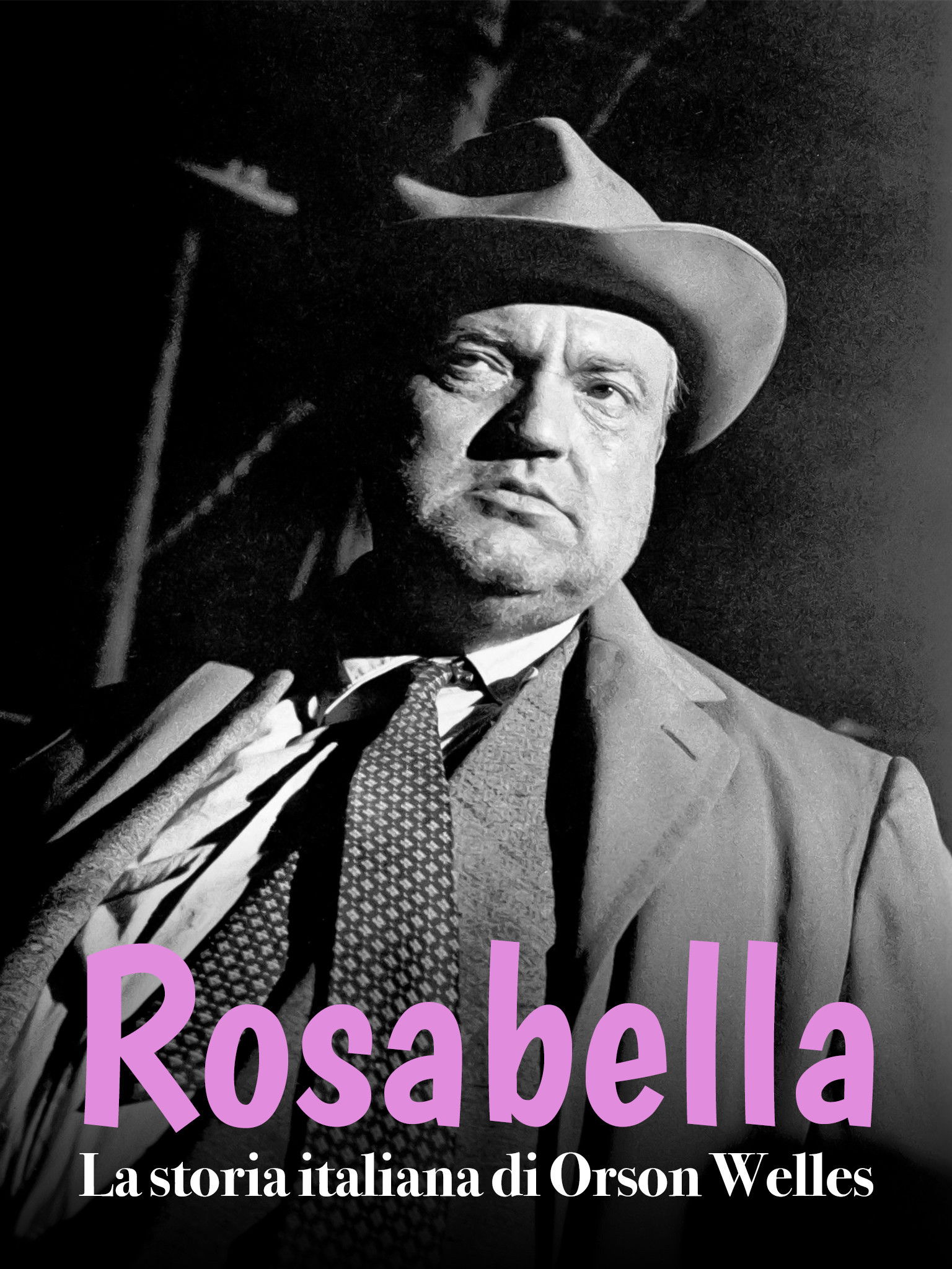 Locandina di Rosabella - La storia italiana di Orson Welles