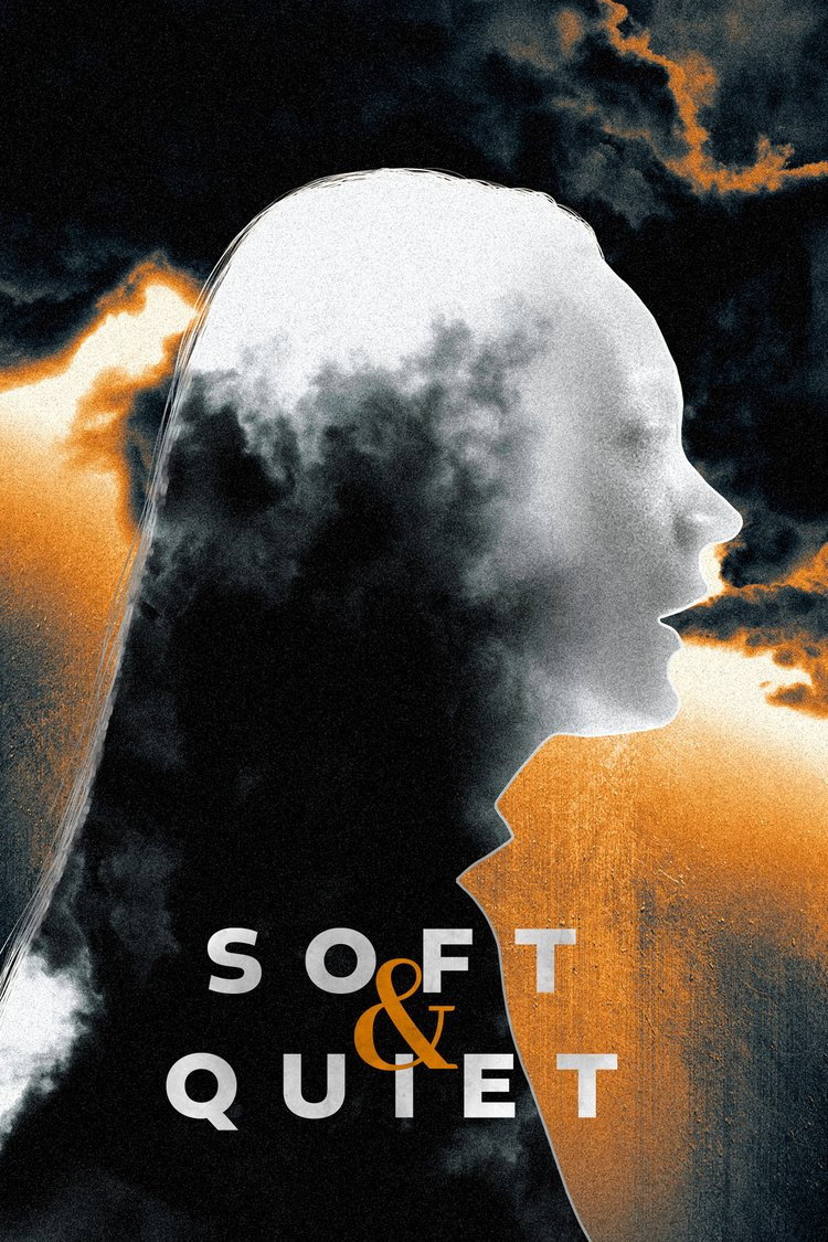 Locandina di Soft & Quiet