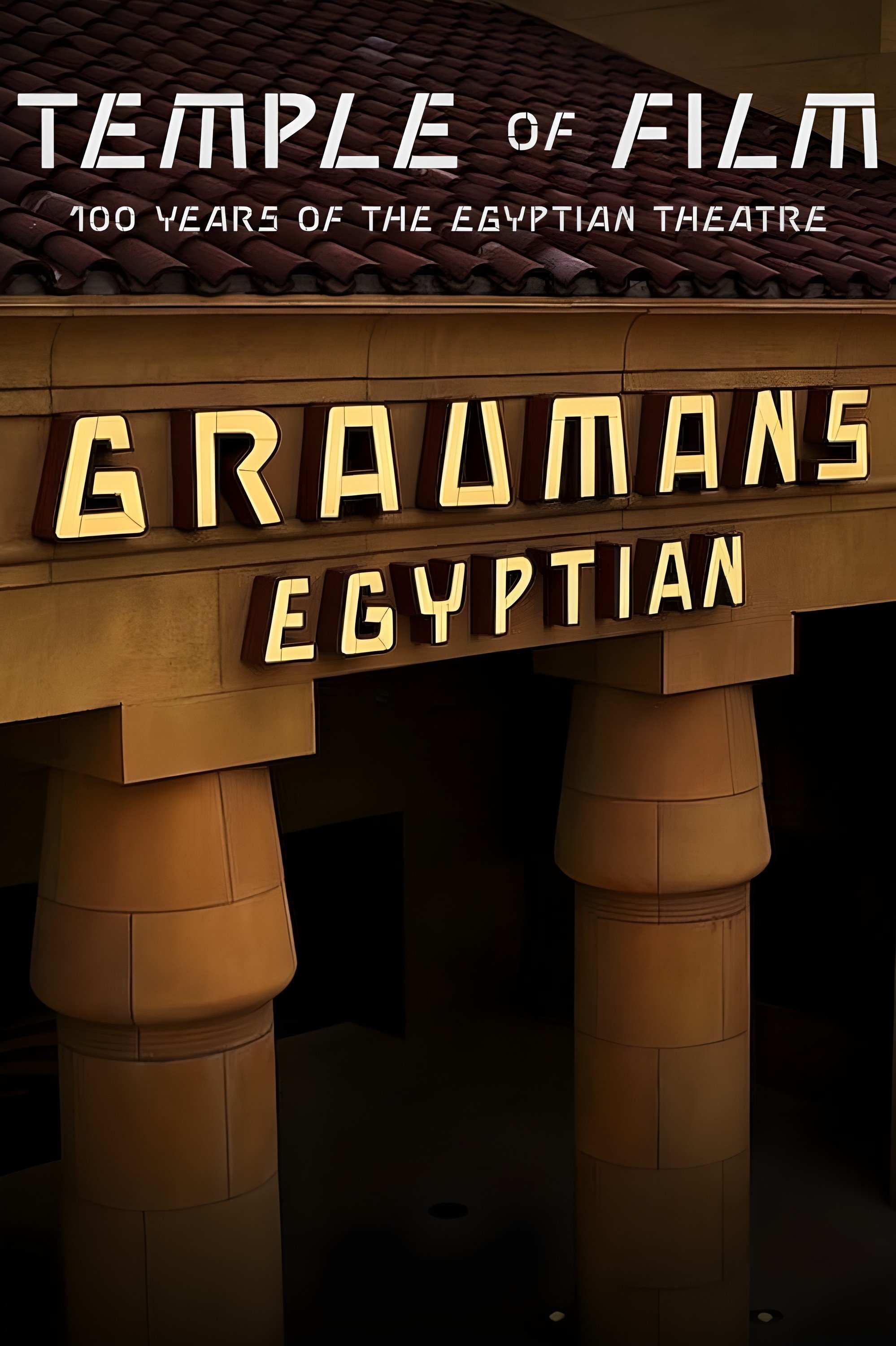 Locandina di Temple of Film - I 100 anni dell'Egyptian Theatre