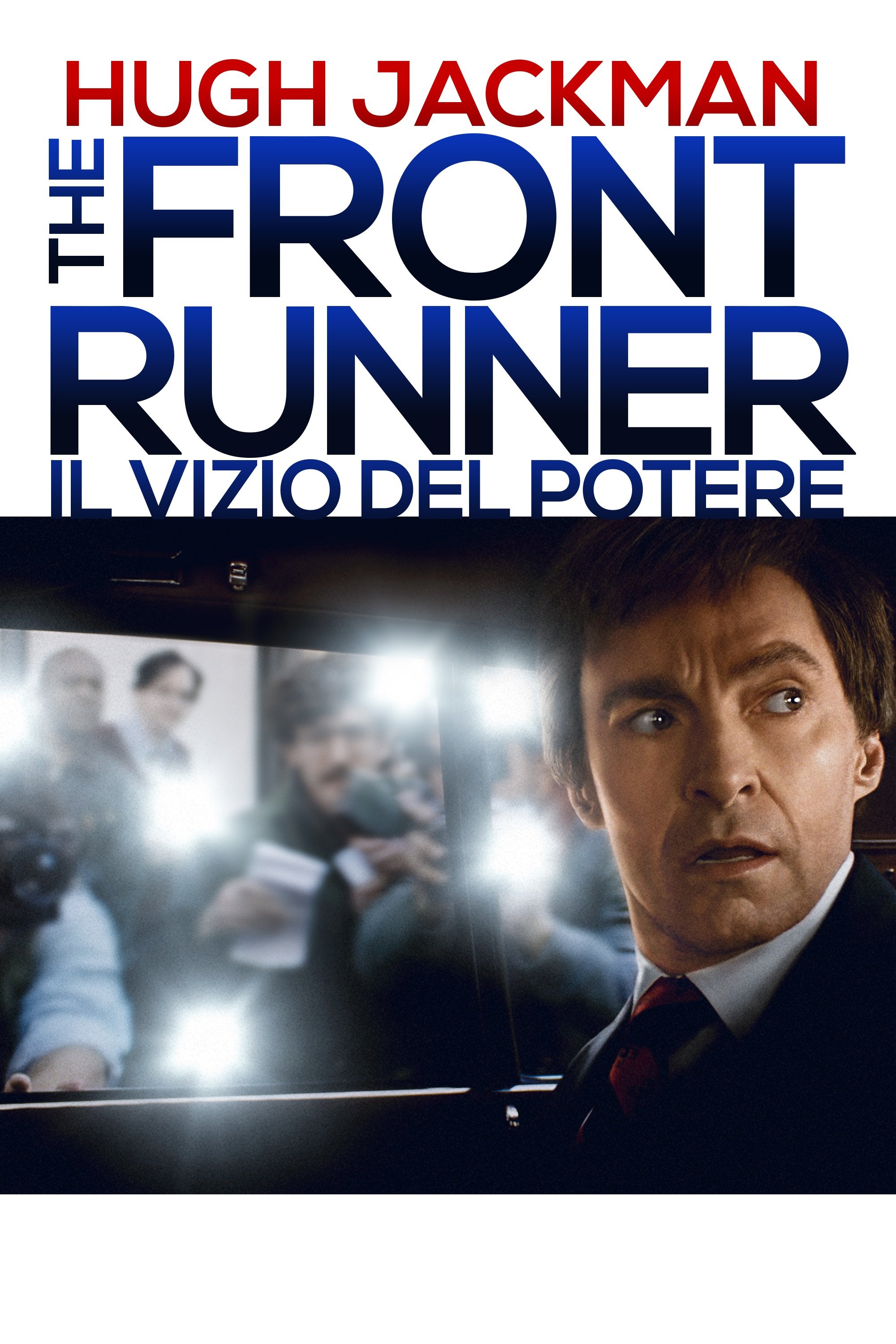 Locandina di The Front Runner - Il vizio del potere