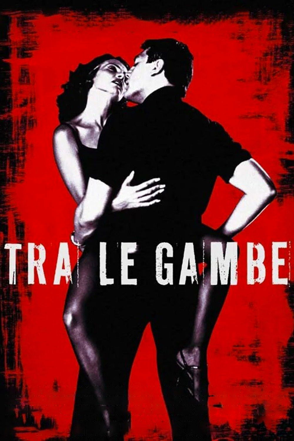 Locandina di Tra le gambe