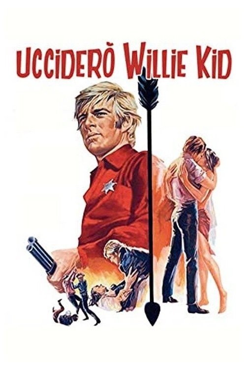 Locandina di Ucciderò Willie Kid