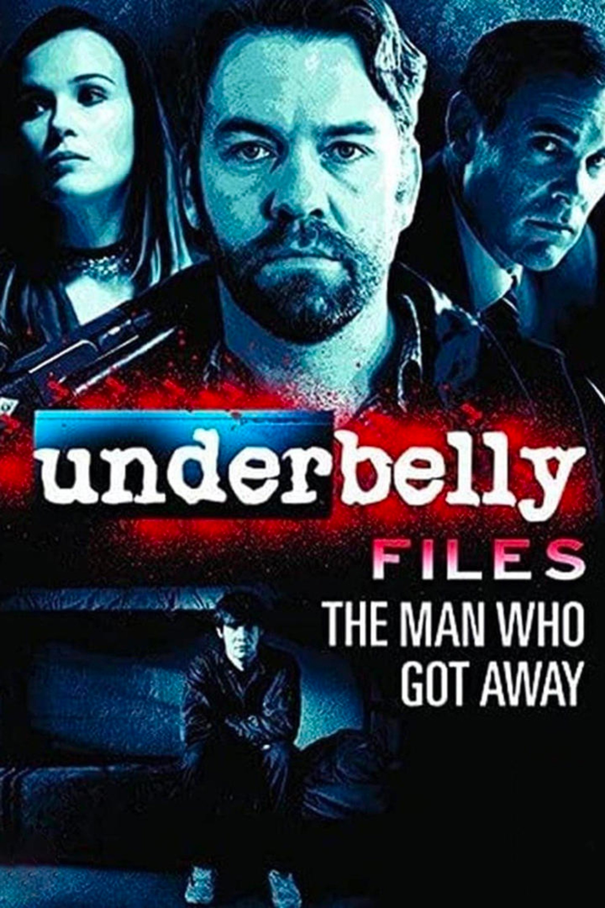 Locandina di Underbelly Files: The Man Who Got Away