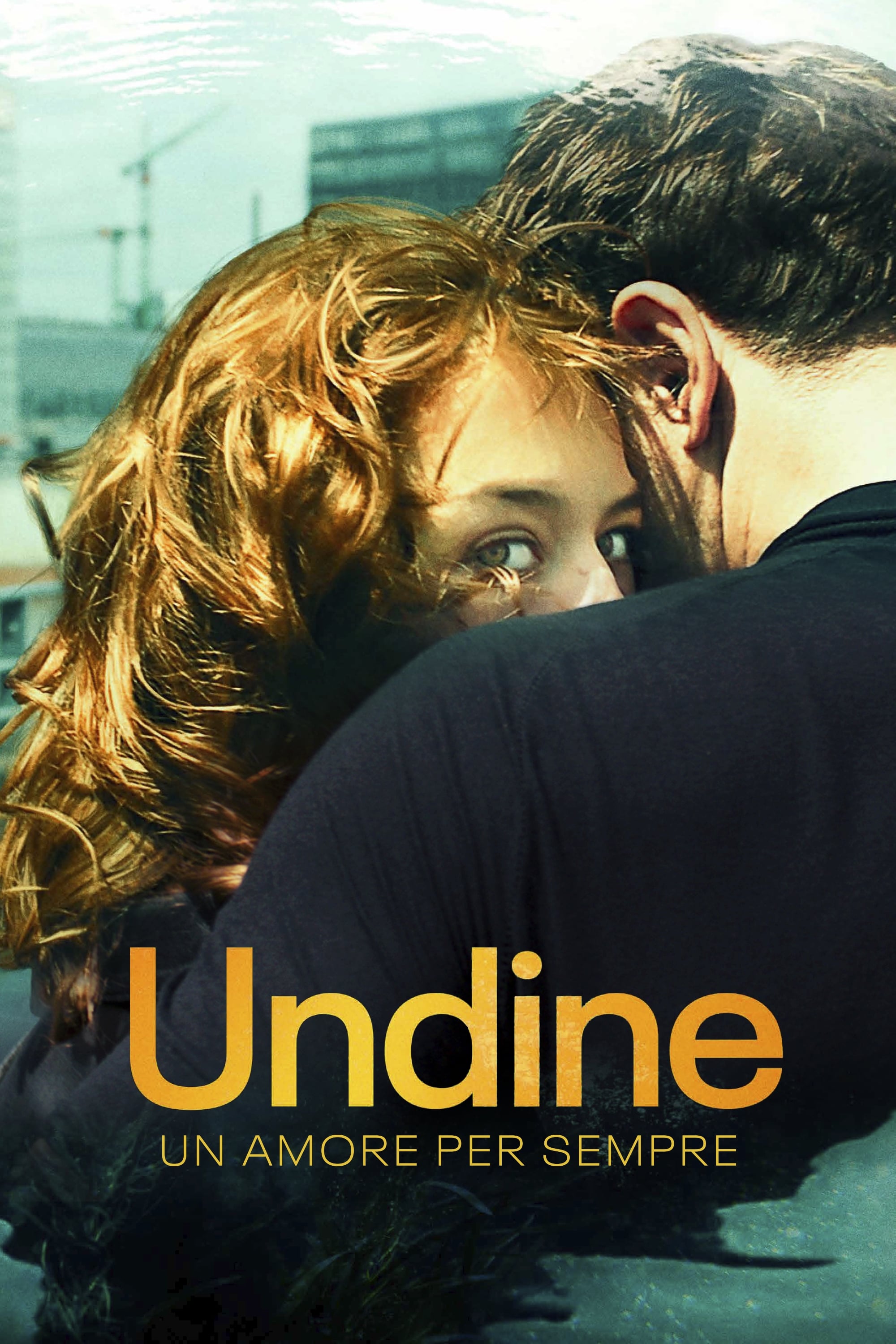Locandina di Undine - Un Amore per Sempre