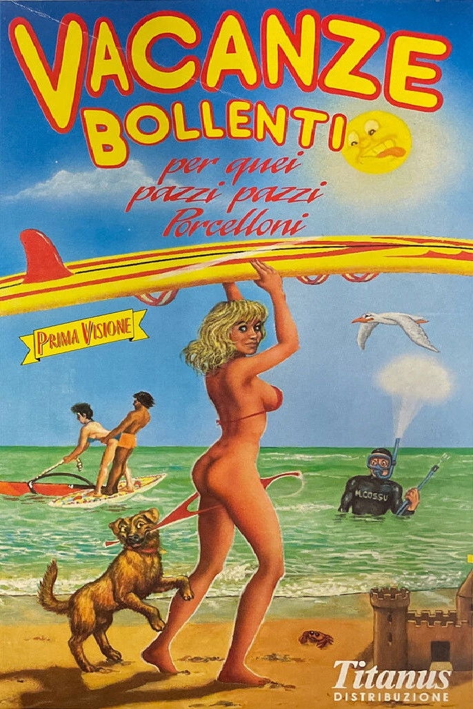 Locandina di Vacanze bollenti per quei pazzi, pazzi porcelloni