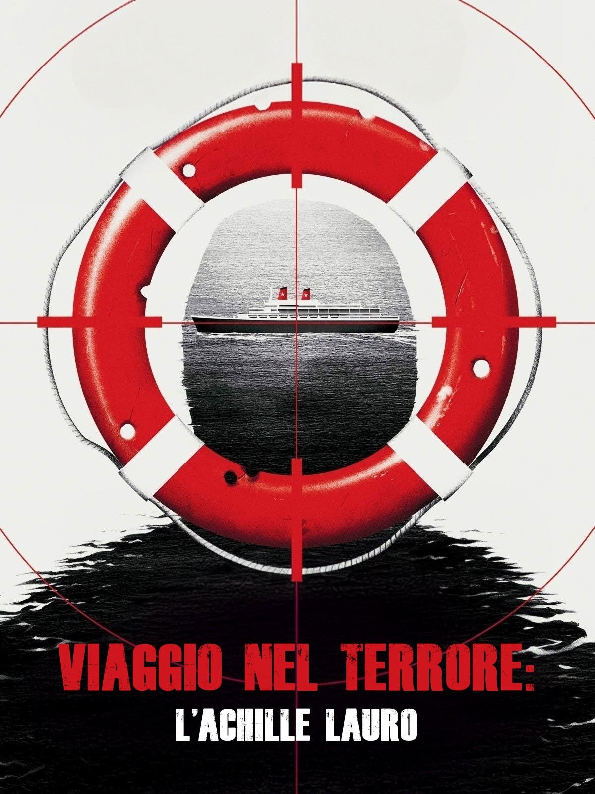 Locandina di Viaggio nel terrore: L'Achille Lauro