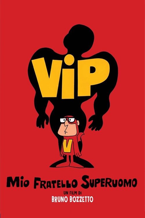 Locandina di Vip - Mio fratello superuomo