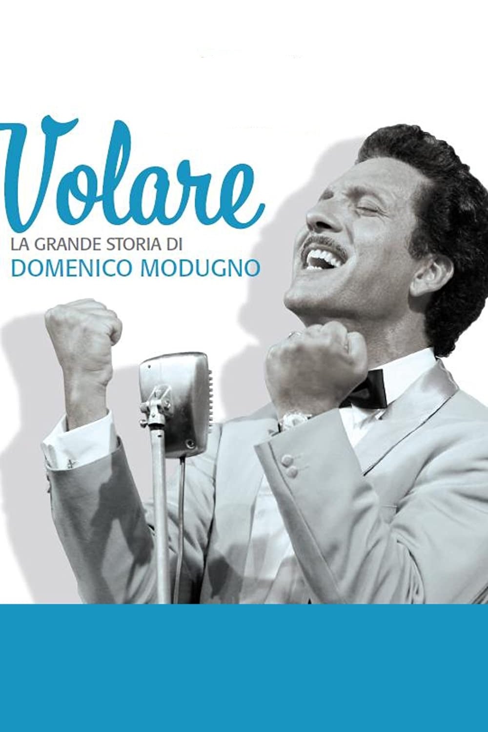 Locandina di Volare - La grande storia di Domenico Modugno