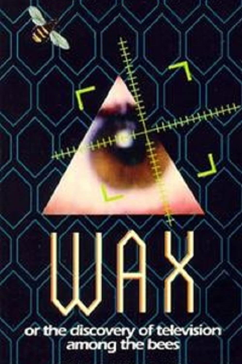 Locandina di Wax, or: The Discovery of Television Among the Bees