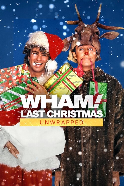 Locandina di Wham!: Last Christmas Unwrapped